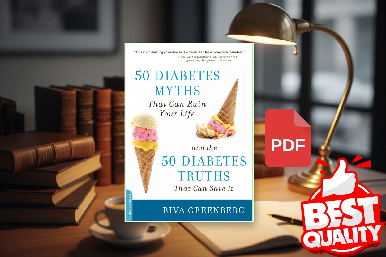 Cover for 50 Diabetes Myths That Can Ruin Your Life - And the 50 Diabetes Truths That Can Save It (Riva Greenberg)