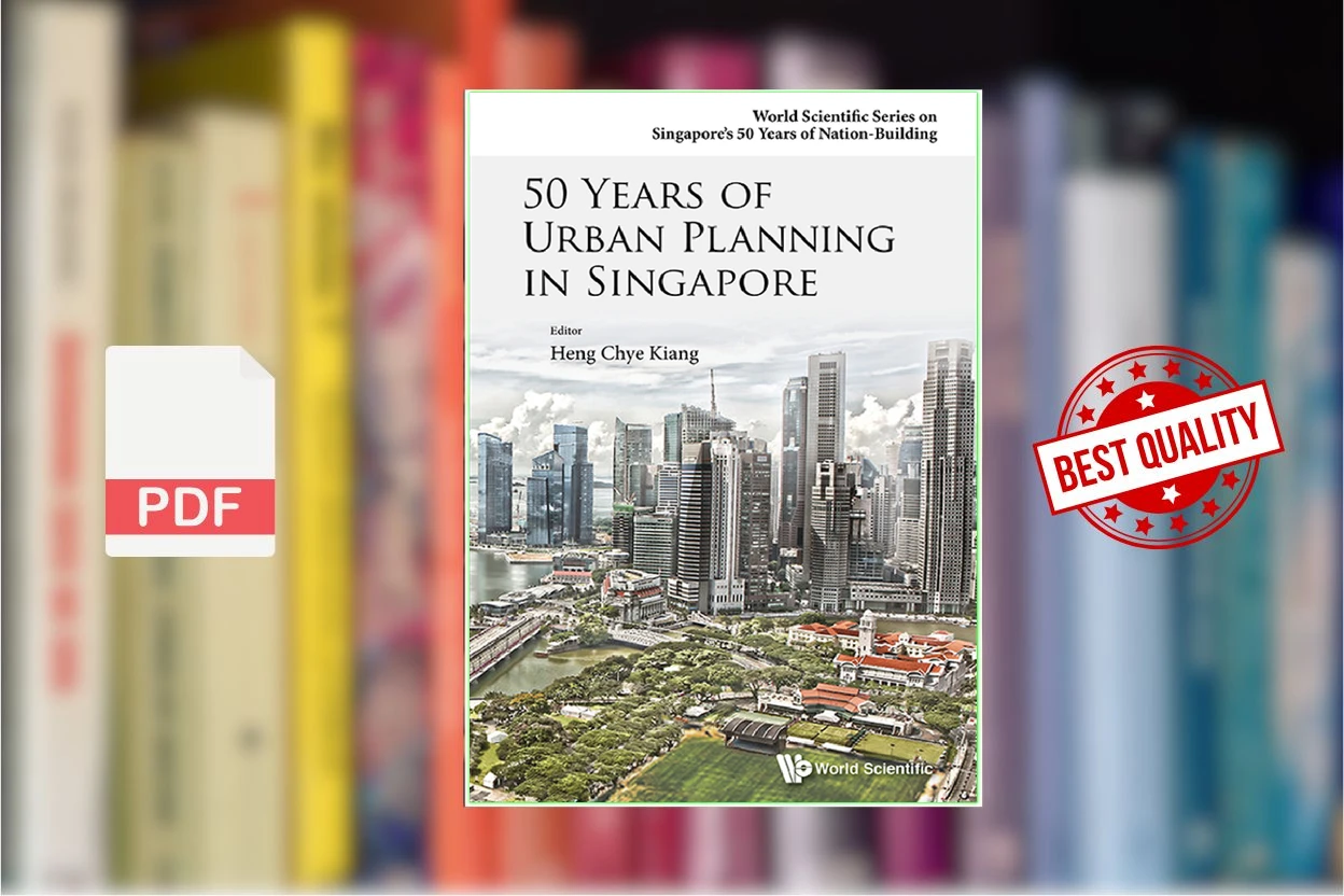 Cover for 50 Years of Urban Planning in Singapore (Chye Kiang Heng)