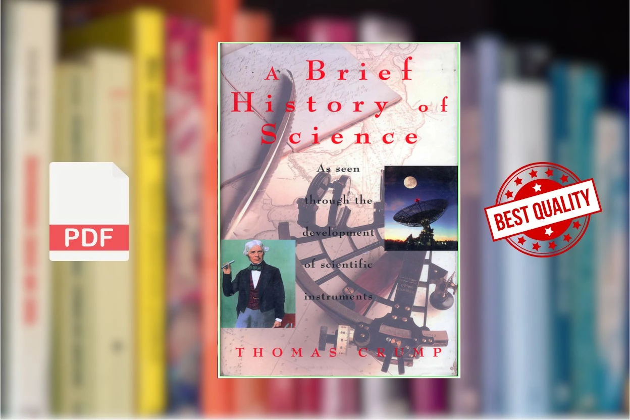 Cover for A Brief History of Science As Seen Through the Development of Scientific Instruments (Thomas Crump)