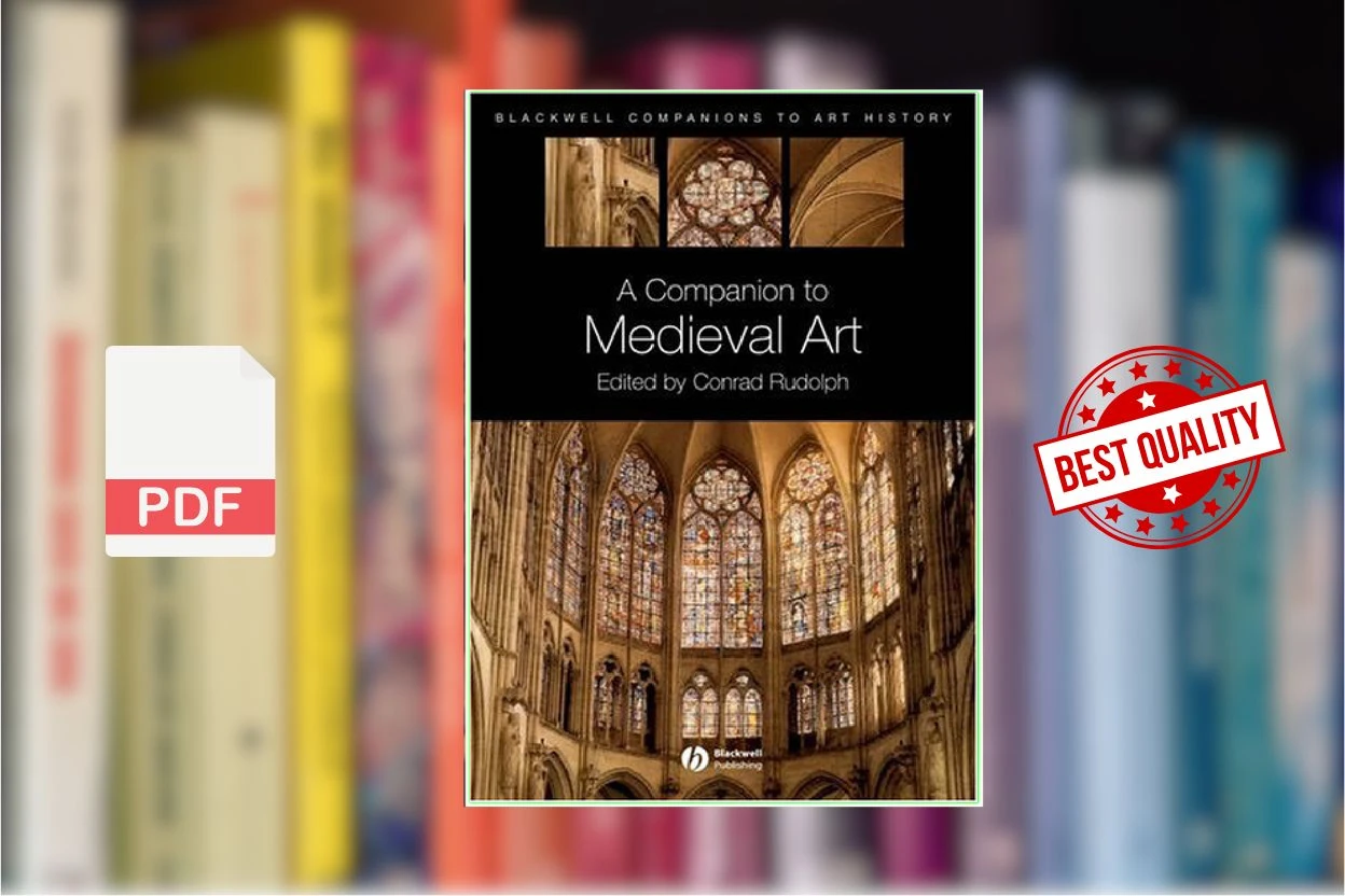 Cover for A Companion to Medieval Art Romanesque and Gothic in Northern Europe (Conrad Rudolph)