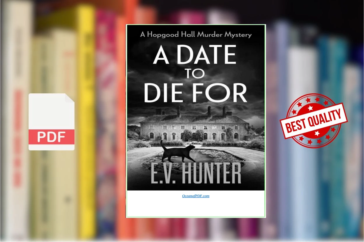 Cover for A Date To Die For (The Hopgood Hall Murder Mysteries) (E.V. Hunter)