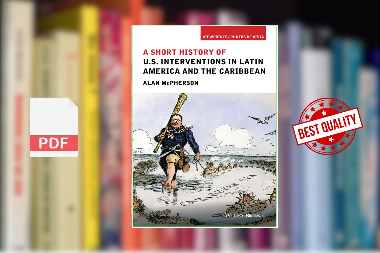 Cover for A Short History of U.S. Interventions in Latin America and the Caribbean (Alan McPherson)