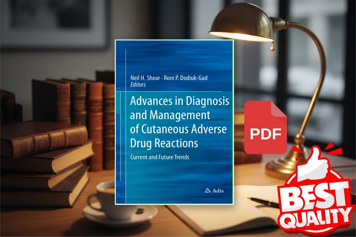 Cover for Advances in Diagnosis and Management of Cutaneous Adverse Drug Reactions Current and Future Trends (Neil H. Shear, Roni P. Dodiuk-Gad)