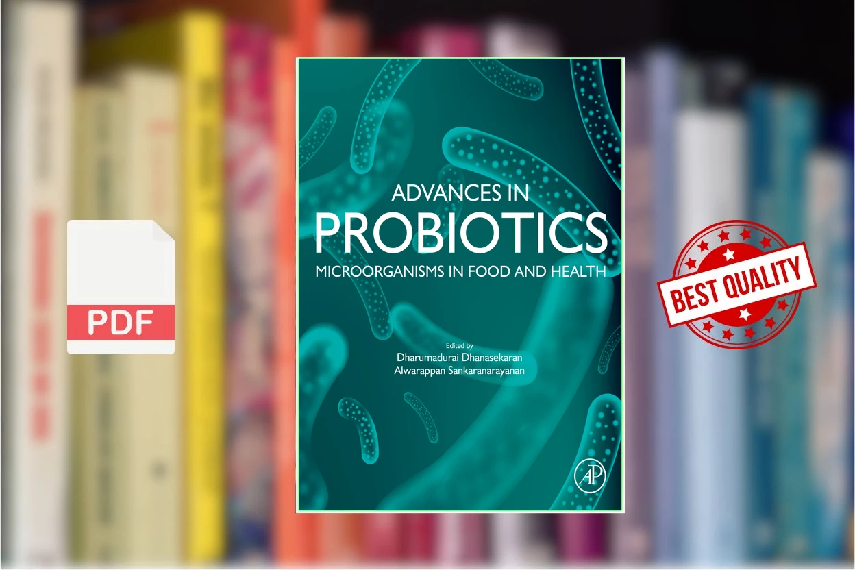 Cover for Advances in Probiotics Microorganisms in Food and Health (Dharumaurai Dhansekaran etc.)