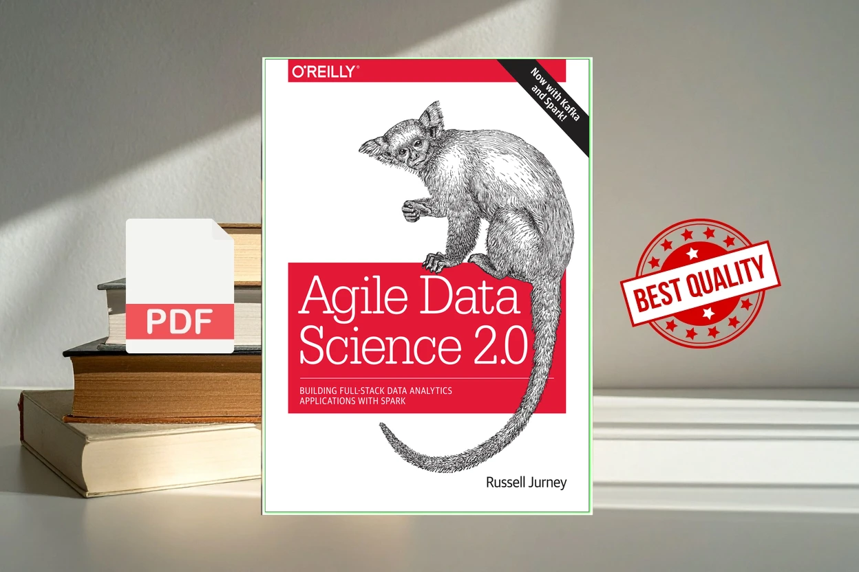 Cover for Agile Data Science 2.0 Building Full-Stack Data Analytics Applications with Spark (Russell Jurney)