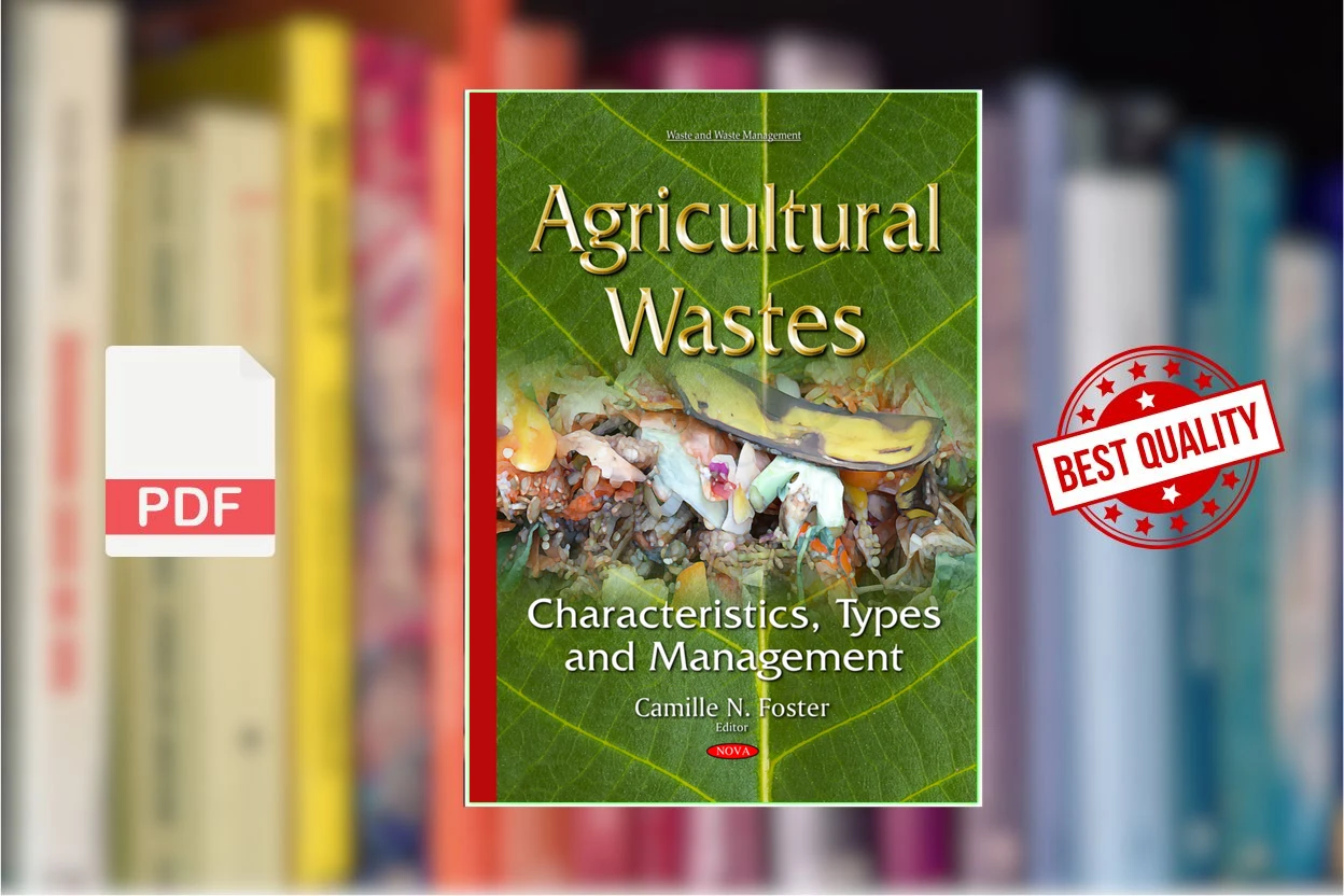 Cover for Agricultural wastes  characteristics, types, and management (Camille N. Foster)