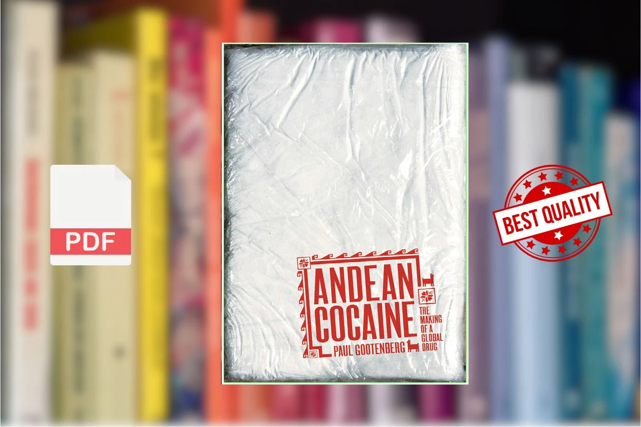 Cover for Andean Cocaine - The Making of a Global Drug (Paul Gootenberg)