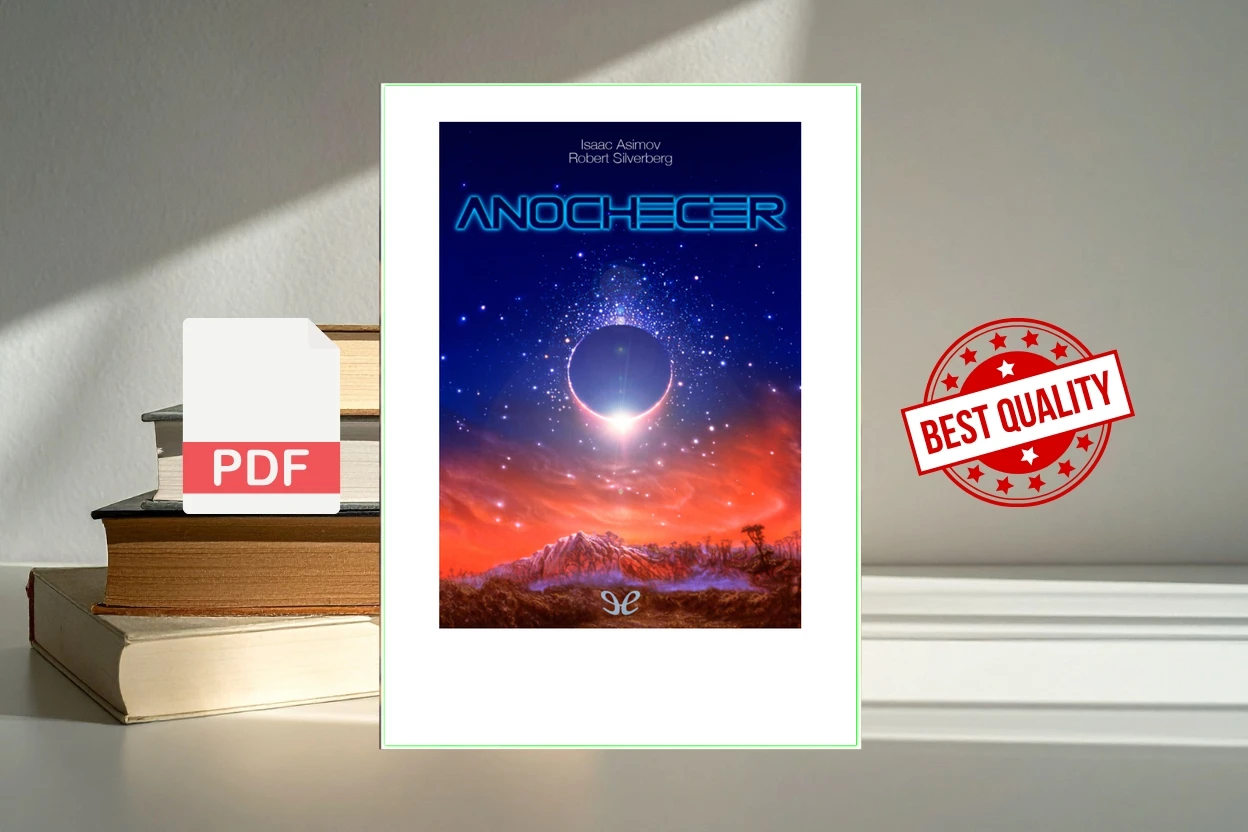 Cover for Anochecer (Isaac Asimov  Robert Silverberg)