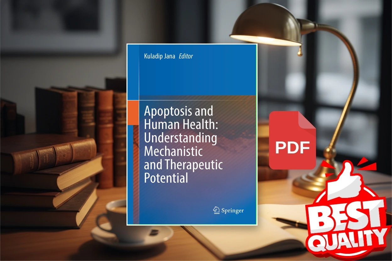 Cover for Apoptosis and Human Health Understanding Mechanistic and Therapeutic Potential (Kuladip Jana)