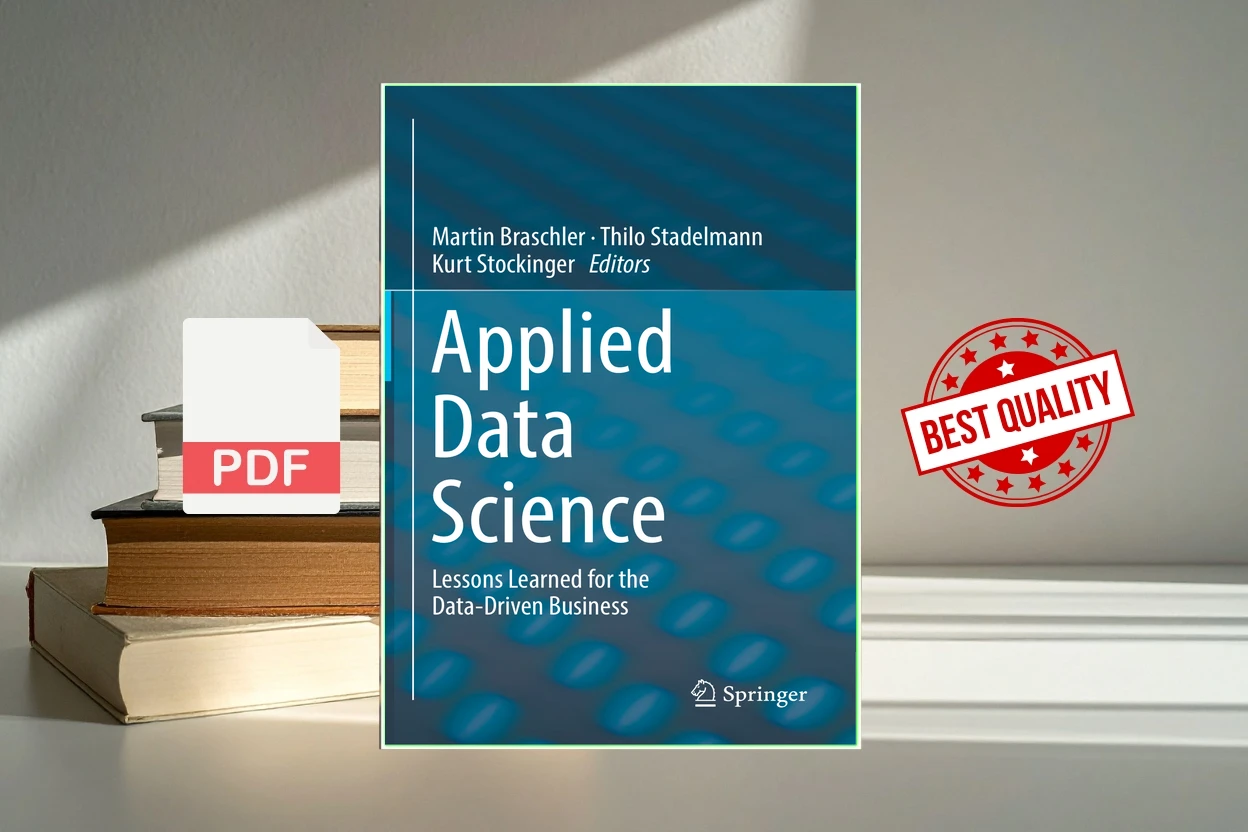 Cover for Applied Data Science Lessons Learned for the Data-Driven Business (Martin Braschler, Thilo Stadelmann etc.)