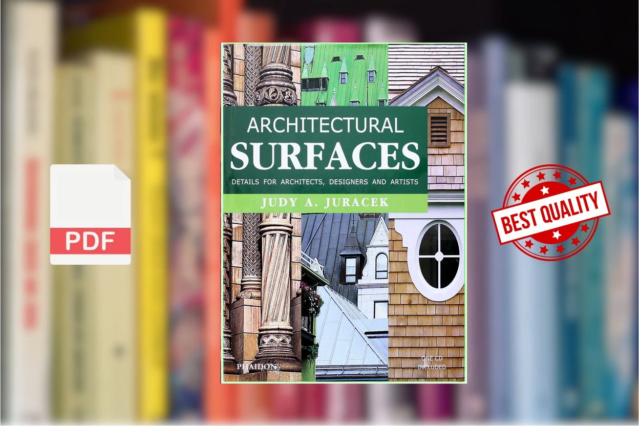 Cover for Architectural Surfaces Details for Artists, Architects, and Designers (Judy A. Juracek)