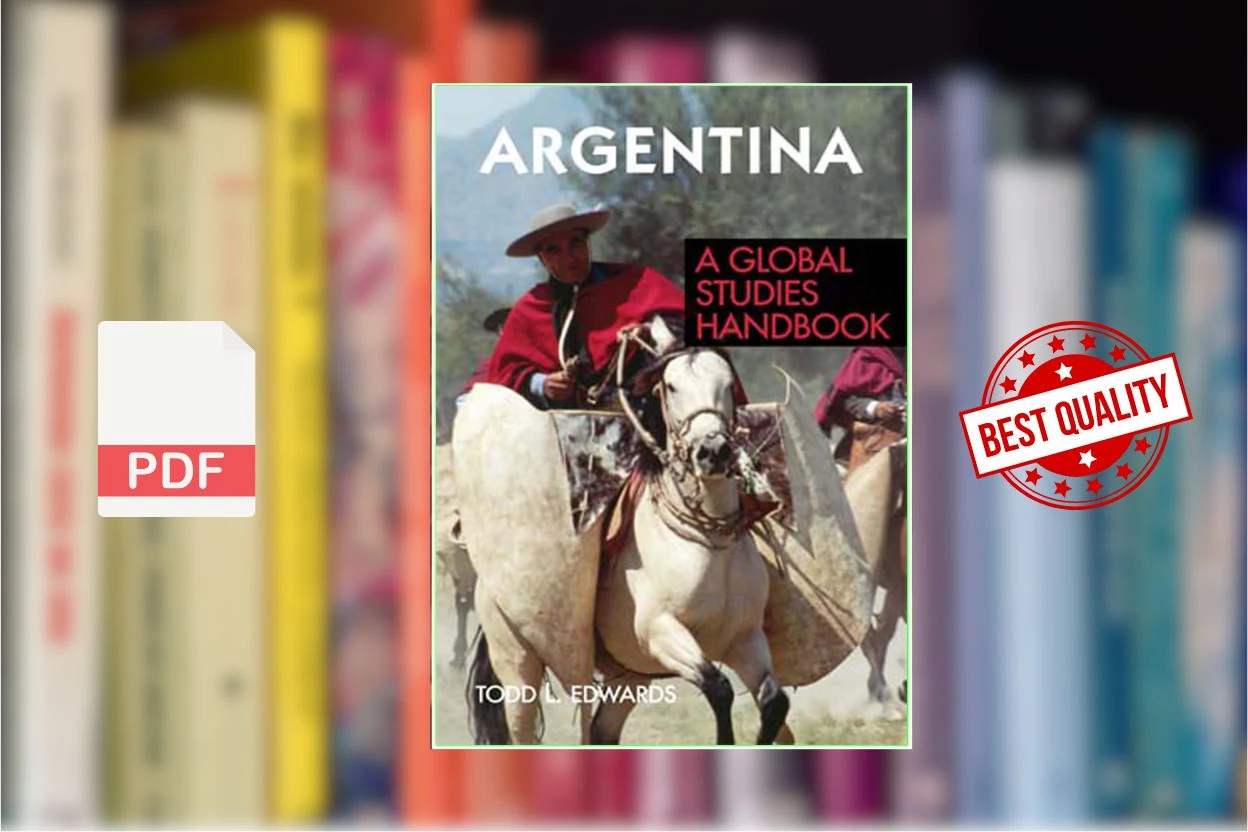 Cover for Argentina - A Global Studies Handbook (Global Studies - Latin America, the Caribbean) (Todd L. Edwards)