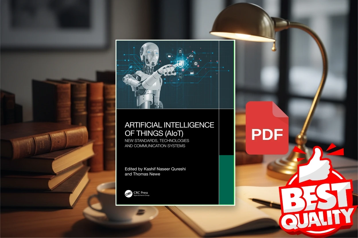 Cover for Artificial Intelligence of Things (AIoT) New Standards, Technologies and Communication Systems (Kashif Naseer Qureshi, Thomas Newe)