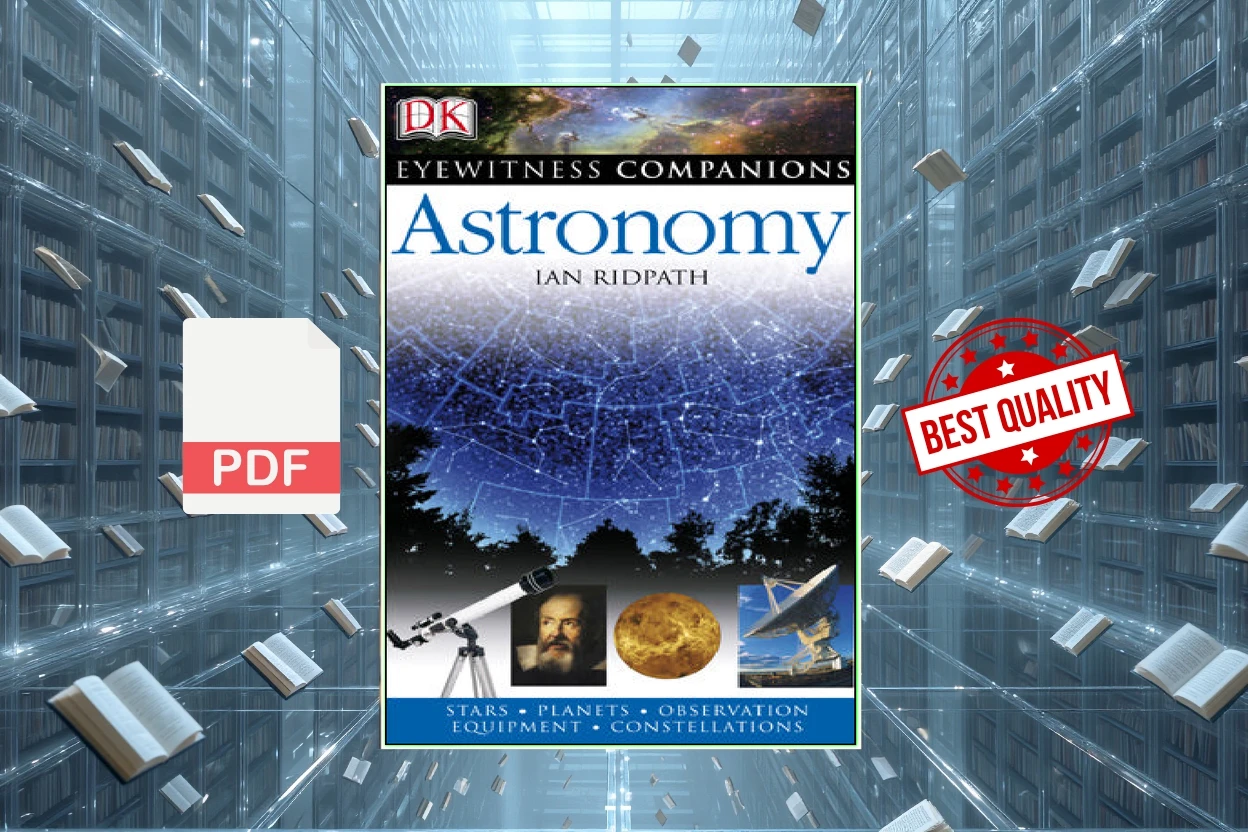 Cover for Astronomy The Universe, Equipment, Stars and Planets, Monthly Guides (Eyewitness Companions) (Ian Ridpath, Carole Stott, Giles Sparrow)