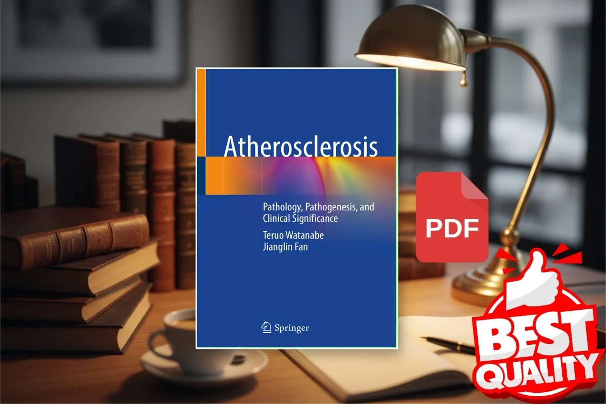 Cover for Atherosclerosis Pathology, Pathogenesis, and Clinical Significance (Teruo Watanabe, Jianglin Fan)