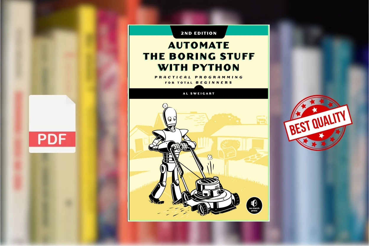 Cover for Automate the Boring Stuff with Python, 2nd Edition Practical Programming for Total Beginners (Al Sweigart)