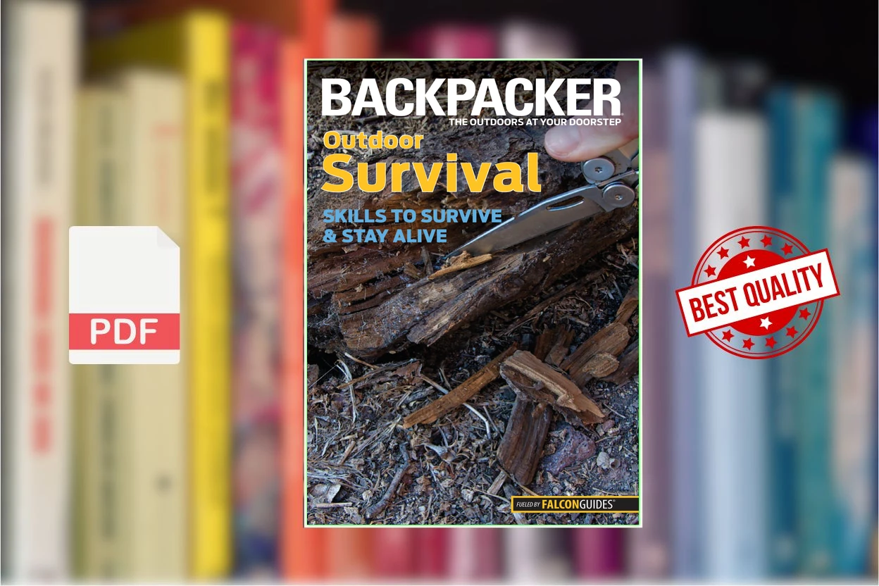 Cover for Backpacker magazines Outdoor Survival Skills To Survive And Stay Alive (Molly Absolon)
