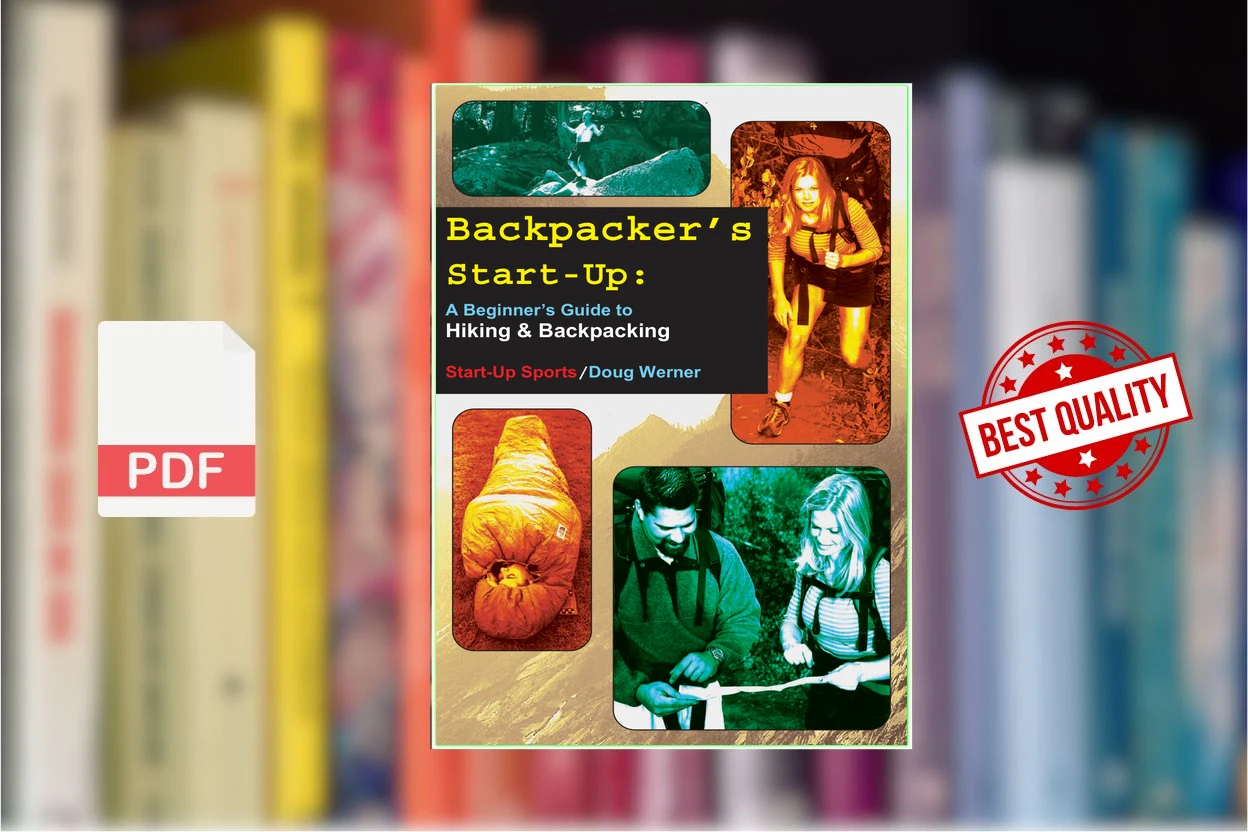 Cover for Backpackers Start-Up A Beginners Guide to Hiking  Backpacking (Start-Up Sports series) (Doug Werner)