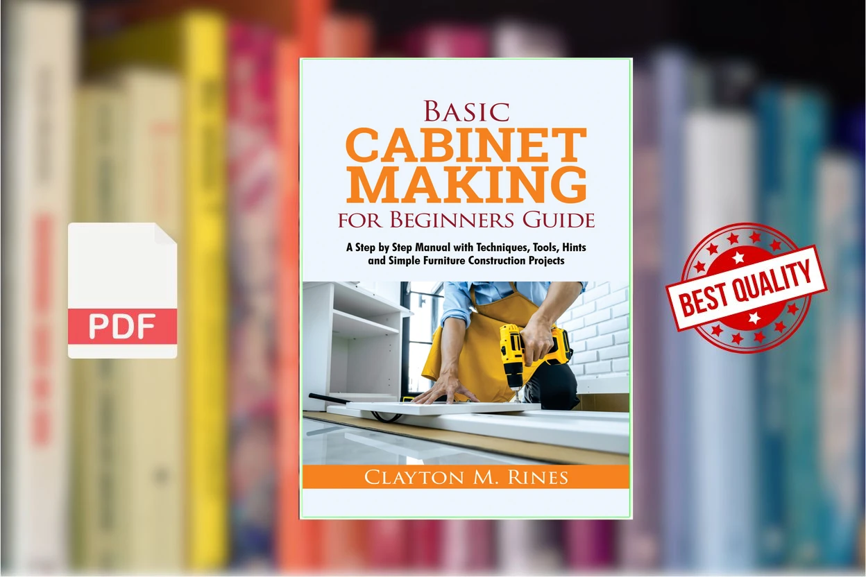 Cover for Basic Cabinet Making for Beginners Guide A Step-by-Step Manual with Techniques, Tools, Hints and Simple Furniture Construction… (Clayton M. Rines etc.)