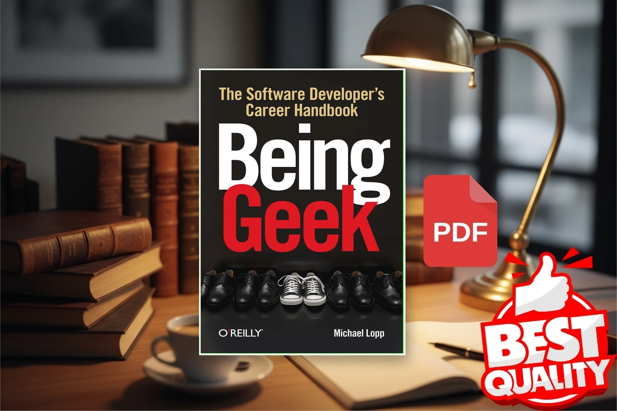 Cover for Being Geek The Software Developers Career Handbook (Michael Lopp)