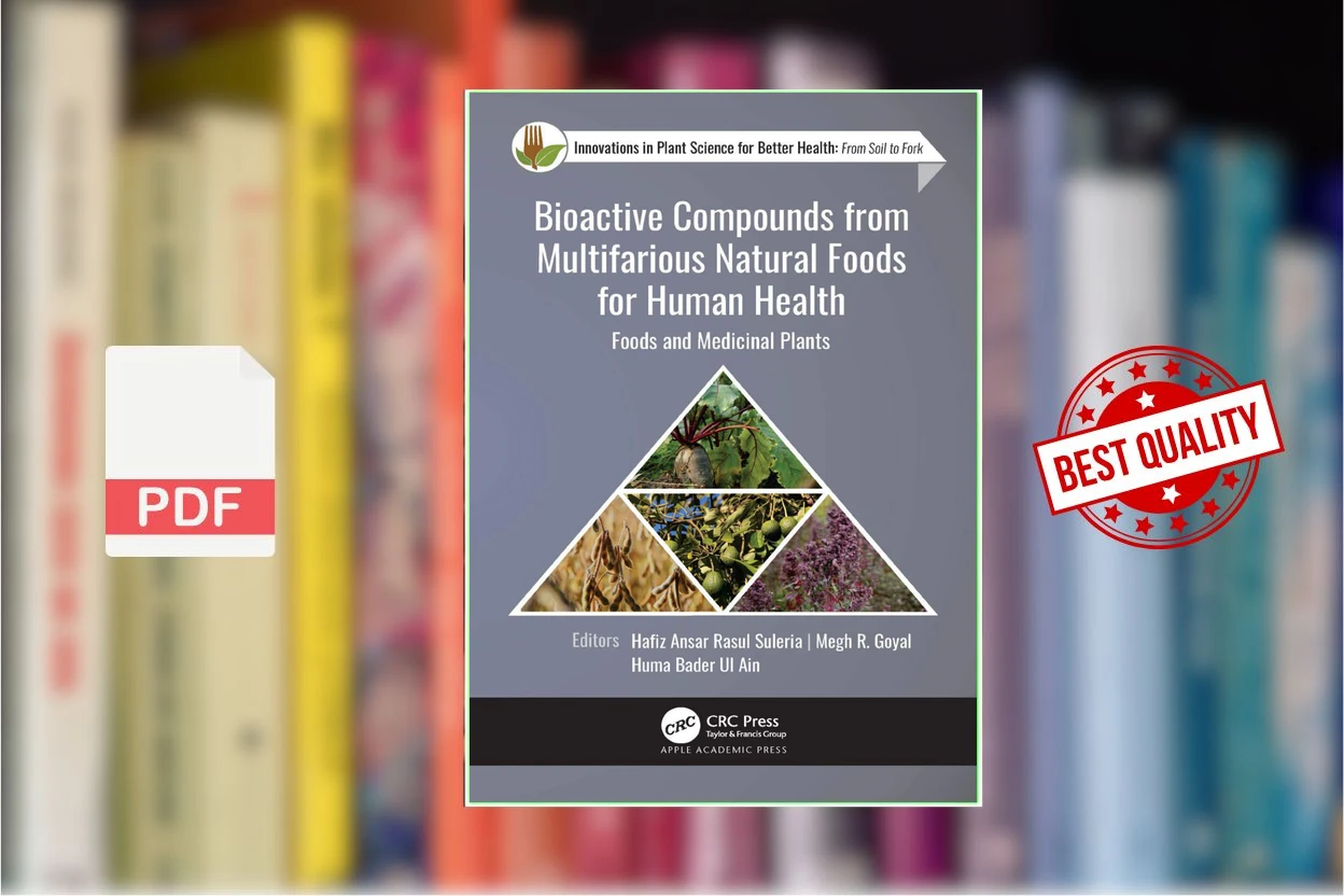 Cover for Bioactive Compounds from Multifarious Natural Foods for Human Health (Hafiz Ansar Rasul Suleria, Megh R. Goyal etc.)