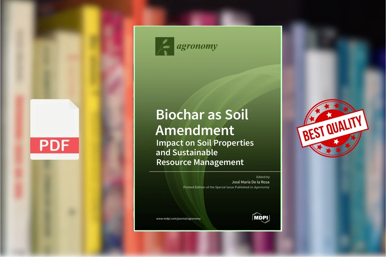 Cover for Biochar as Soil Amendment - Impact on Soil Properties and Sustainable Resource Management (José María De la Rosa)