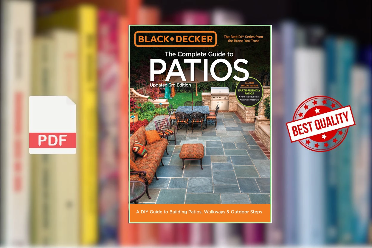 Cover for Black  Decker Complete Guide to Patios - 3rd Edition A DIY Guide to Building Patios, Walkways  Outdoor Steps (Editors of Cool Springs Press)