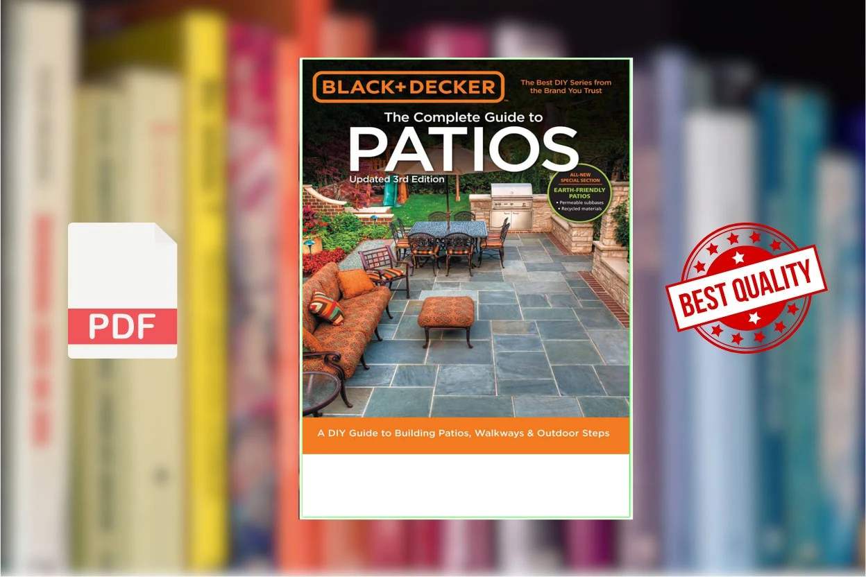 Cover for Black  Decker Complete Guide to Patios A DIY Guide to Building Patios, Walkways  Outdoor Steps (Editors of Cool Springs Press)