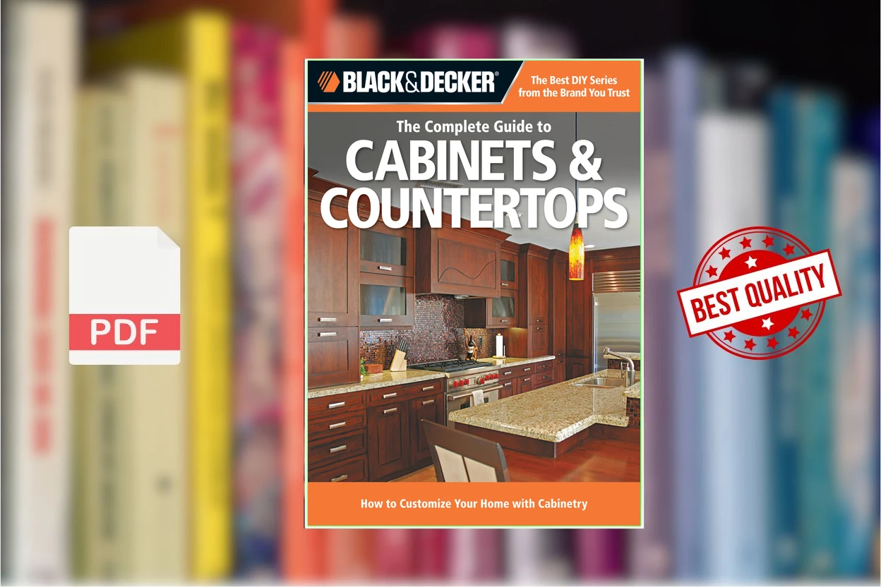 Cover for Black  Decker The Complete Guide to Cabinets  Countertops How to Customize Your Home with Cabinetry (Editors of Cool Springs Press)