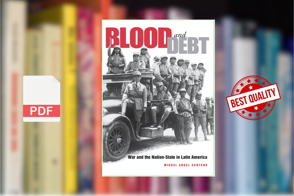 Cover for Blood and Debt War and the Nation-State in Latin America (2003) (Miguel Angel Centeno)