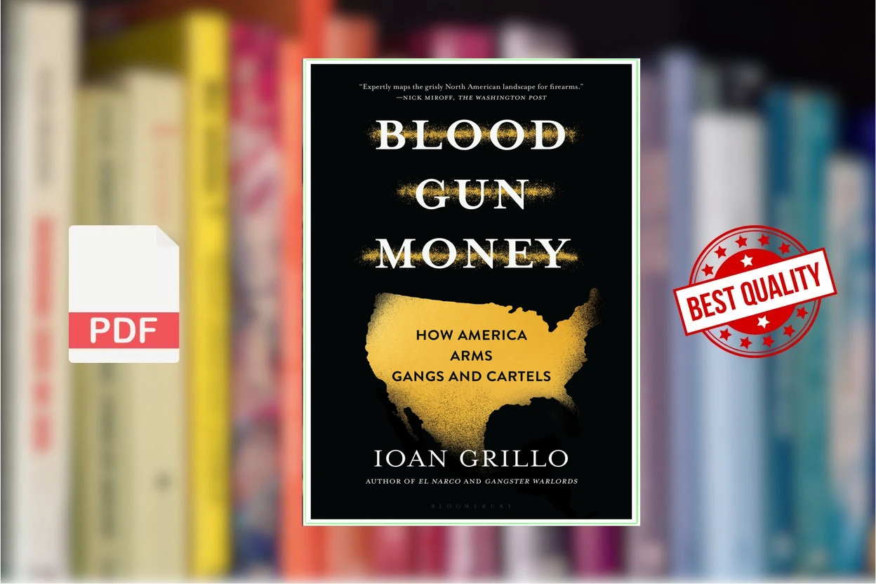 Cover for Blood Gun Money How America Arms Gangs and Cartels (Ioan Grillo)
