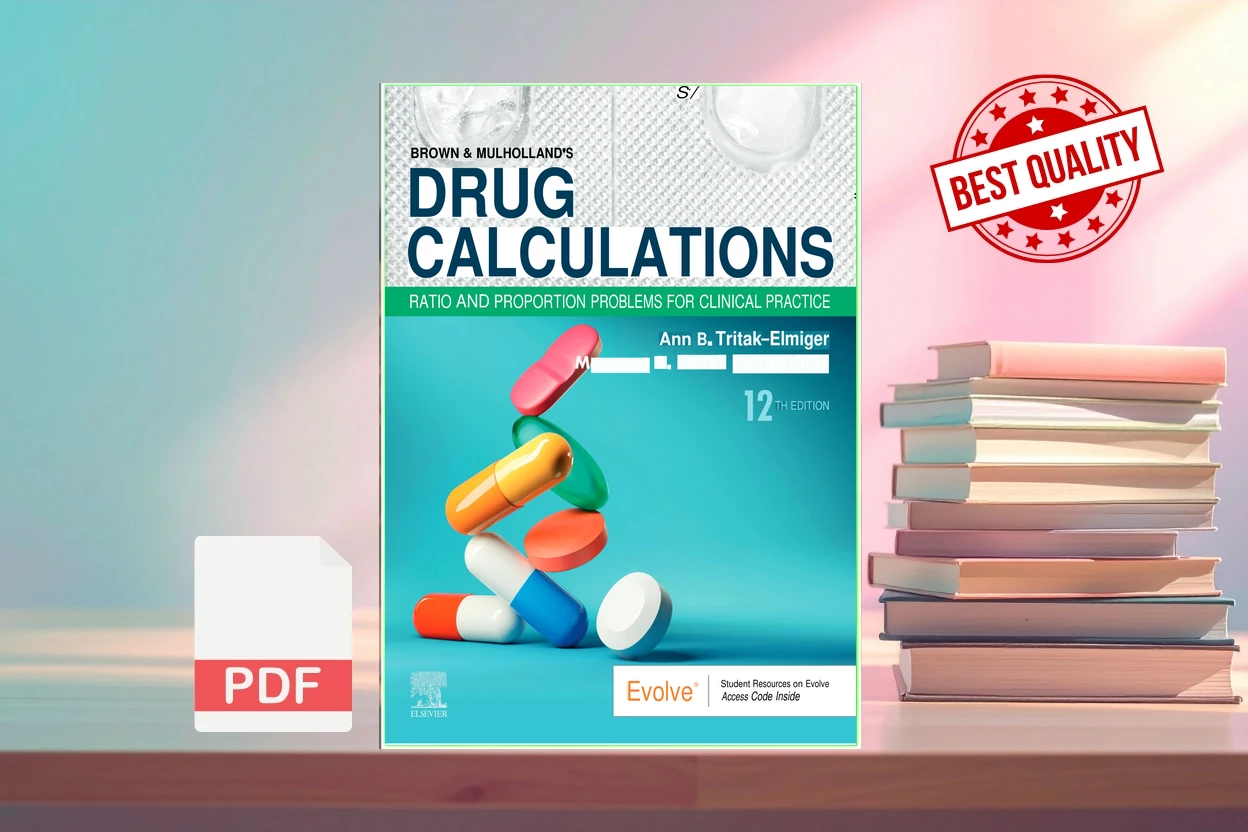 Cover for Brown and Mulhollands Drug Calculations-Ratio and Proportion Problems for Clinical Practice (Twelth Edition) (Ann Tritak, Margaret Daingerfield)