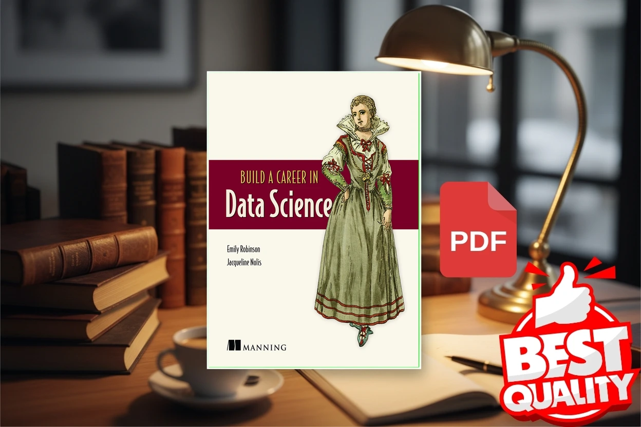 Cover for Build a Career in Data Science (Emily Robinson Jacqueline Nolis)