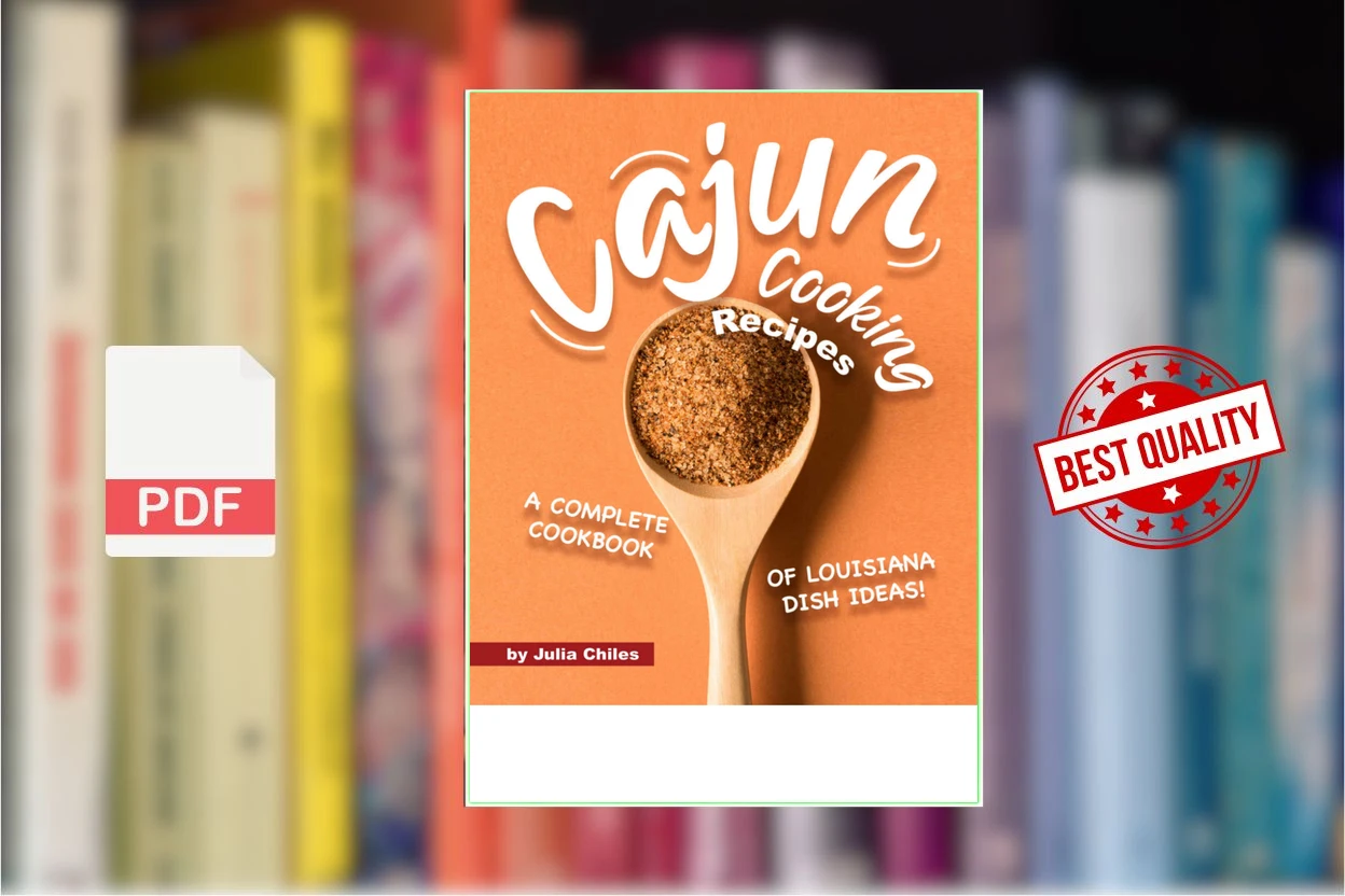 Cover for Cajun Cooking Recipes A Complete Cookbook of Louisiana Dish Ideas (Julia Chiles)