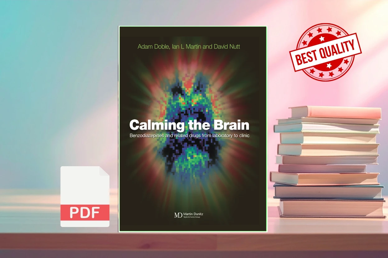Cover for Calming the Brain  Benzodiazepines and Related Drugs from Laboratory to Clinic (Adam Doble, Ian L. Martin, David Nutt)