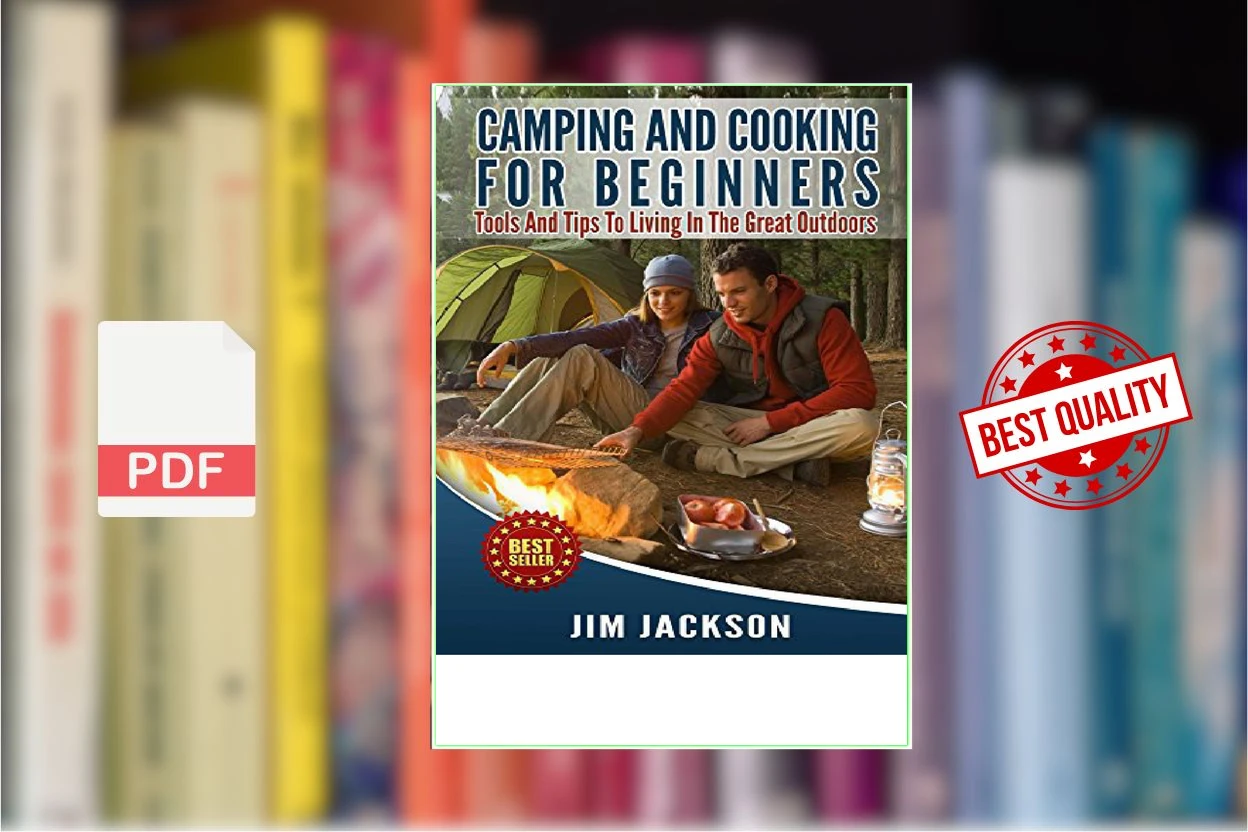 Cover for Camping and Cooking for Beginners Tools and Tips to Living in the Great Outdoors ( etc.)