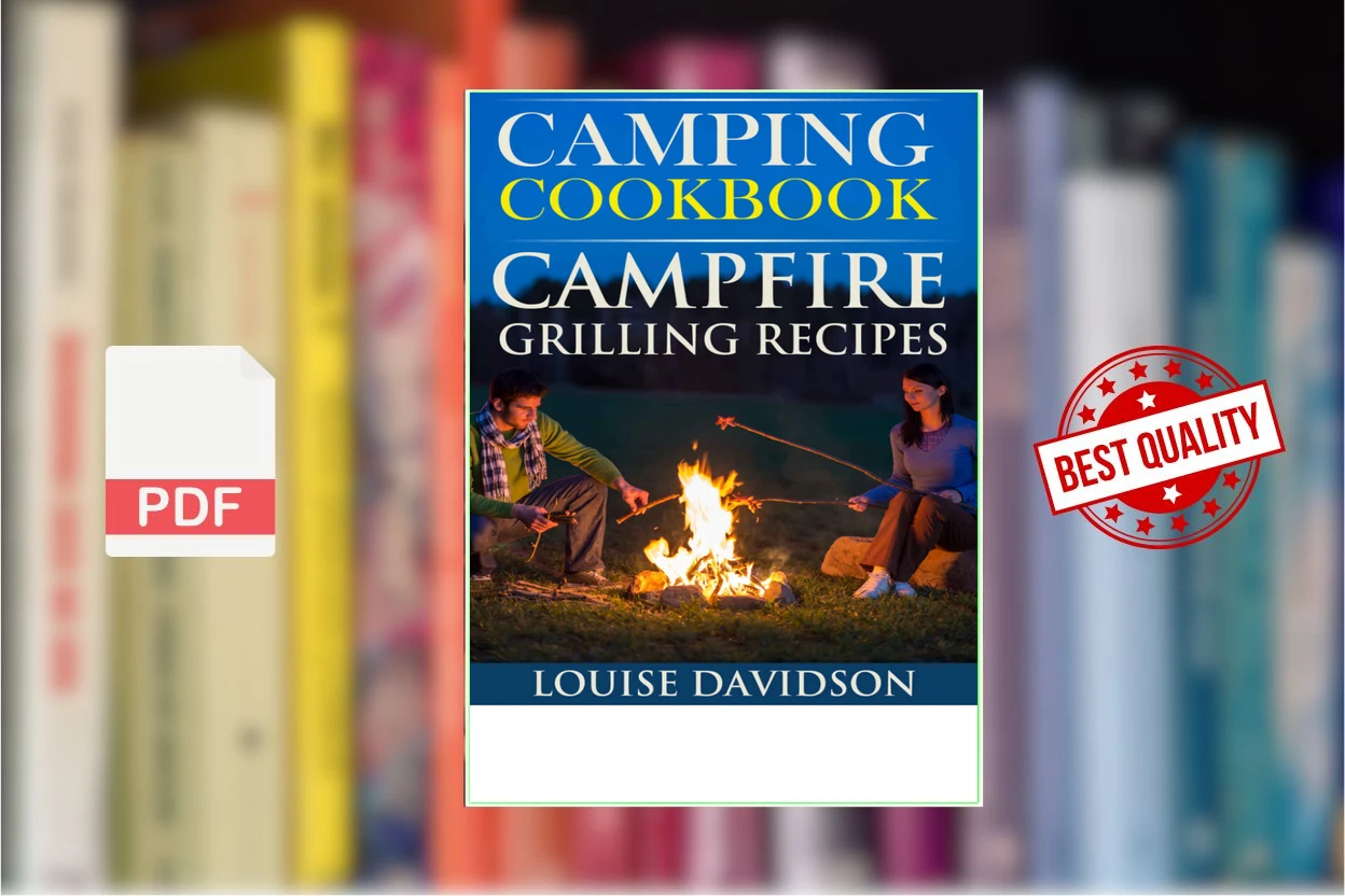 Cover for Camping Cookbook Campfire Grilling Recipes Outdoor Cooking Quick and Easy Camping Recipes (Louise Davidson)