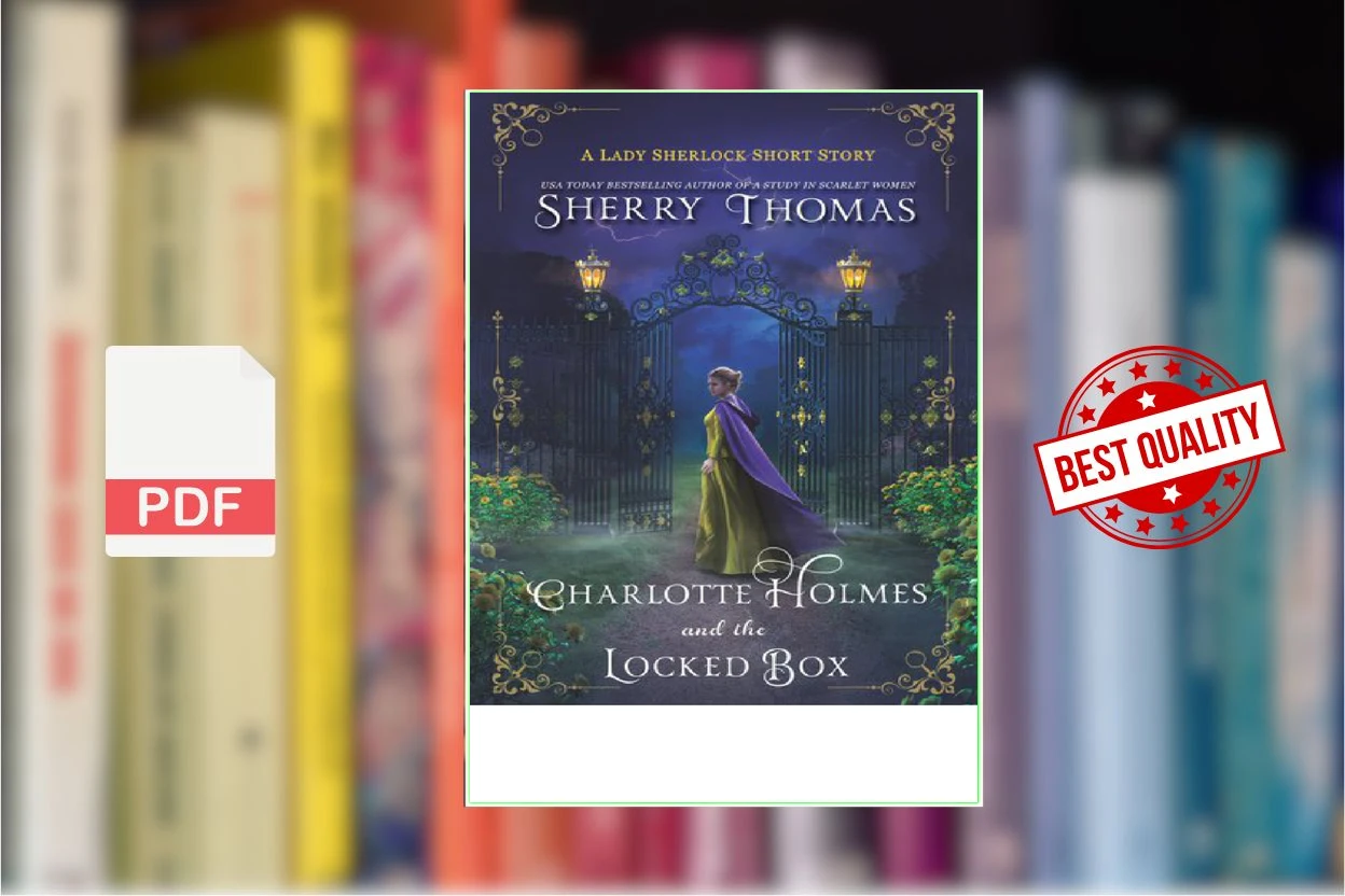 Cover for Charlotte Holmes and the Locked Box - Lady Sherlock Cozy Mystery 1.5 (Sherry Thomas)