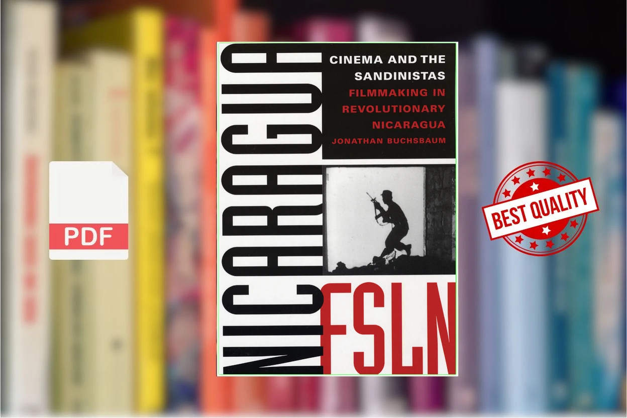 Cover for Cinema and the Sandinistas Filmmaking in Revolutionary Nicaragua (Texas Film and Media Studies Series) (Jonathan Buchsbaum)