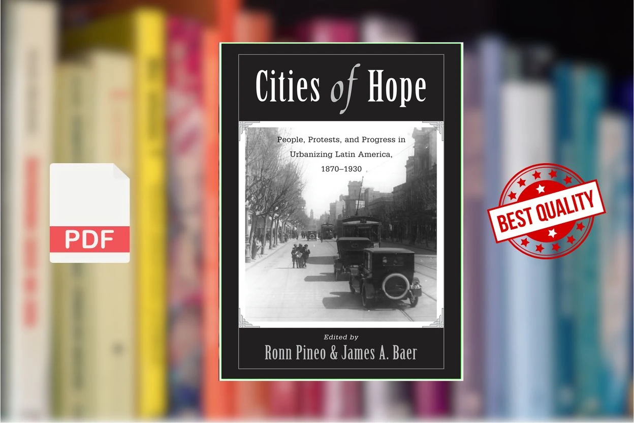 Cover for Cities Of Hope People, Protests, And Progress In Urbanizing Latin America, 1870-1930 (Ronn F Pineo, James A Baer)