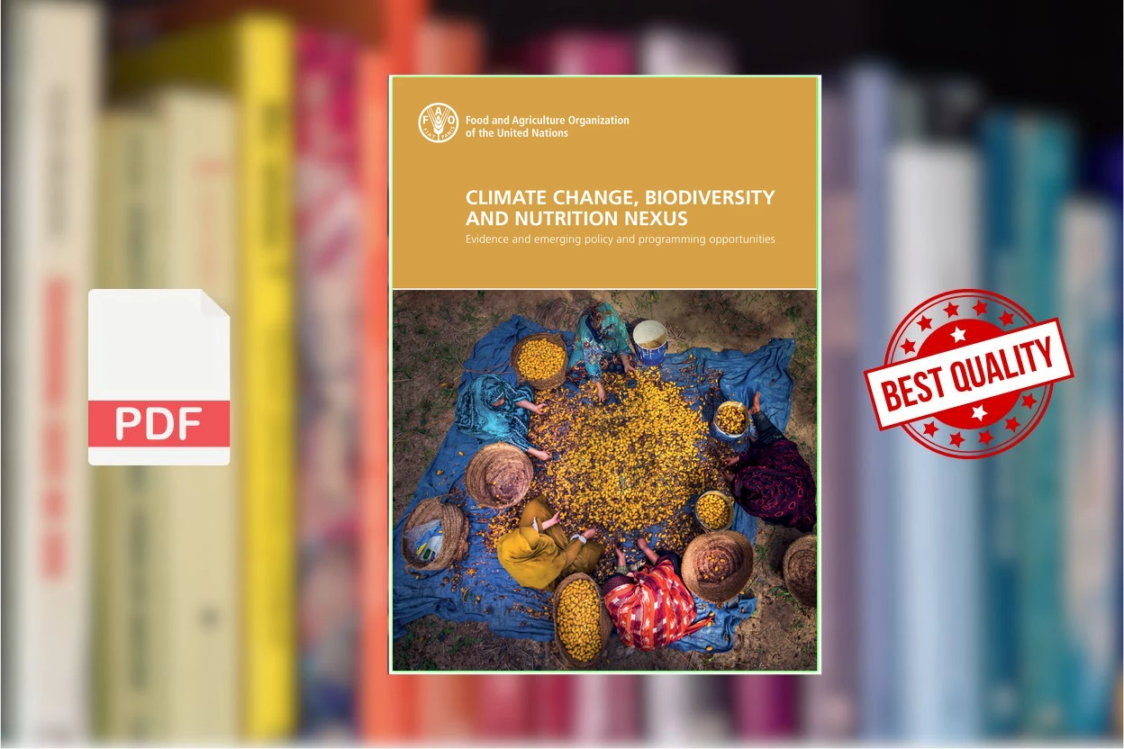 Cover for Climate change, biodiversity and nutrition nexus Evidence and emerging policy and programming opportunities ( etc.)