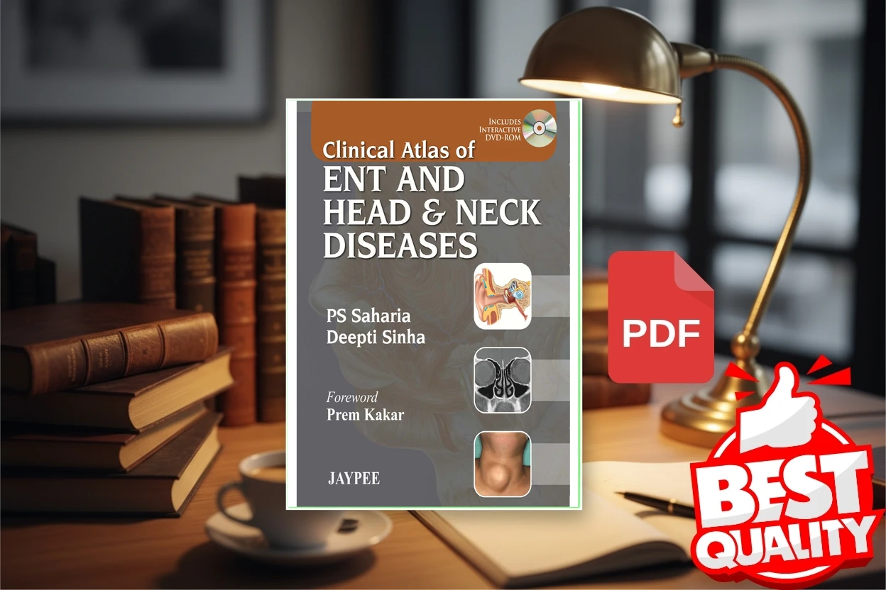 Cover for Clinical Atlas of ENT and Head  Neck Diseases (P. S. Saharia, Deepti Sinha)