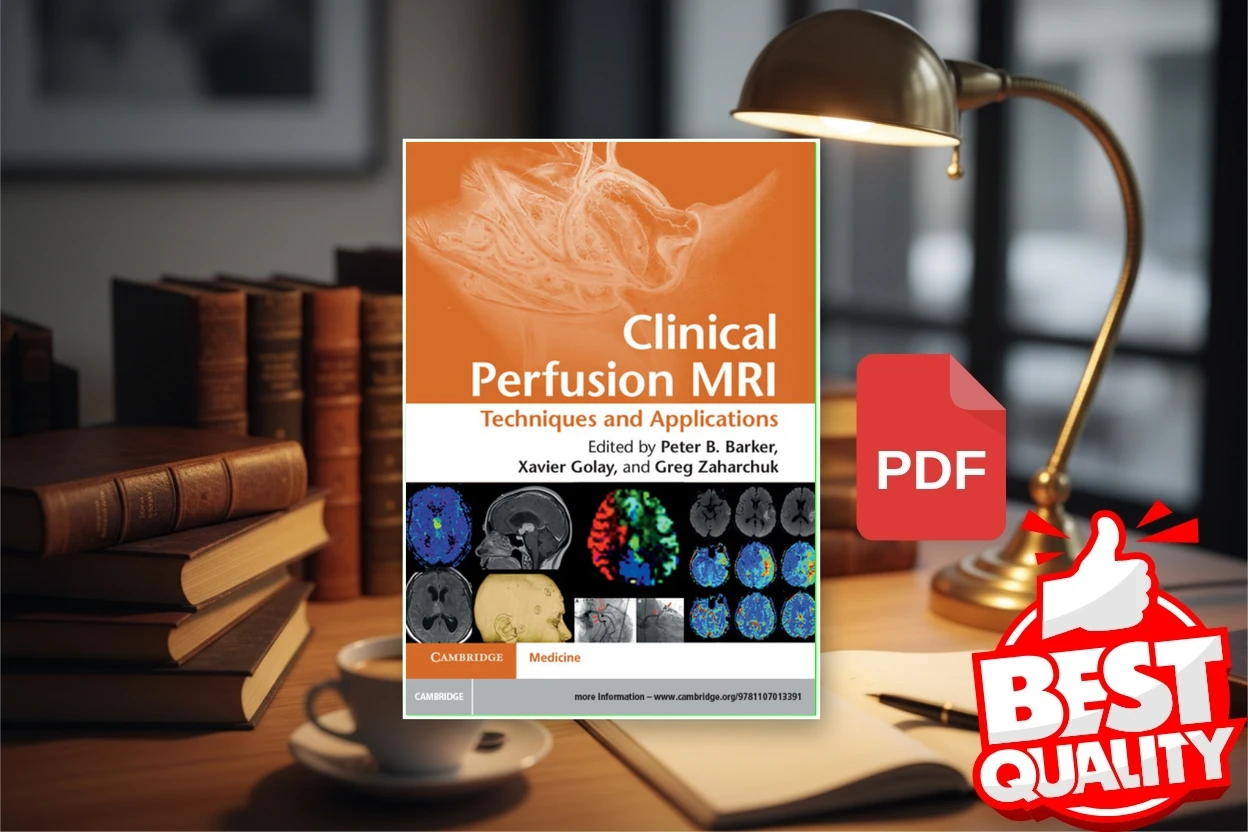 Cover for Clinical Perfusion MRI  Techniques and Applications (Peter B. Barker, Xavier Golay etc.)