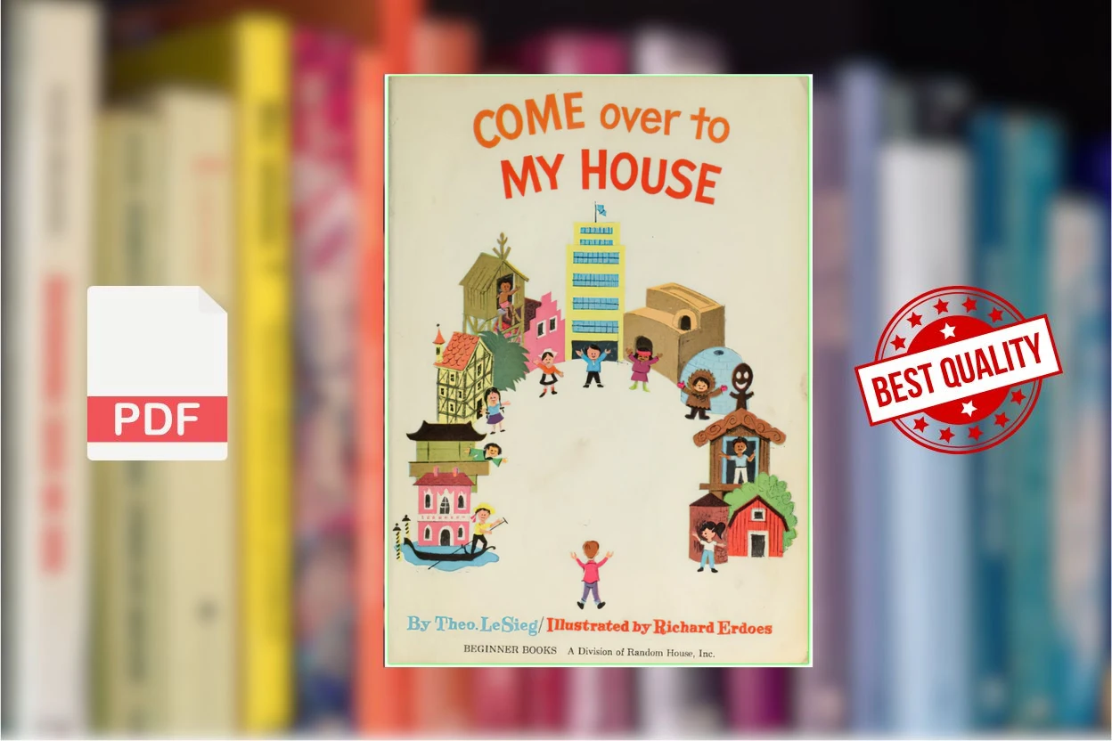 Cover for Come Over to My House (Dr. Seuss  Theo. LeSieg [Seuss  LeSieg etc.)