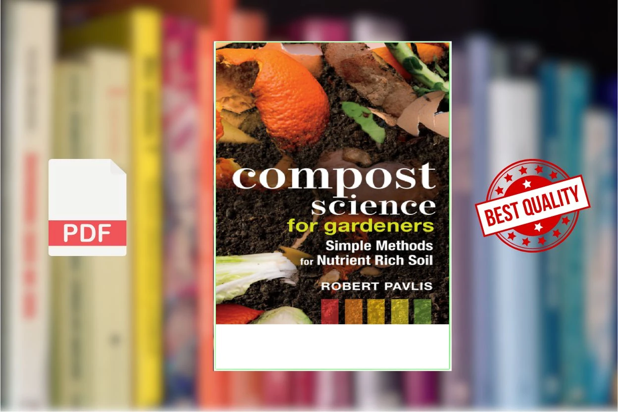 Cover for Compost Science for Gardeners Simple Methods for Nutrient Rich Soil (Robert Pavlis)
