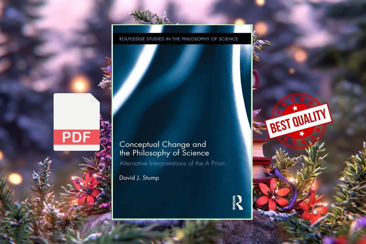 Cover for Conceptual Change and the Philosophy of Science (David J. Stump)