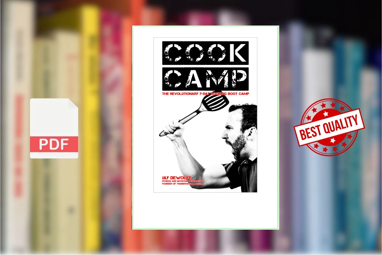 Cover for Cook Camp The Revolutionary 7-Day Cooking Boot Camp (DeWolfe, Jay)