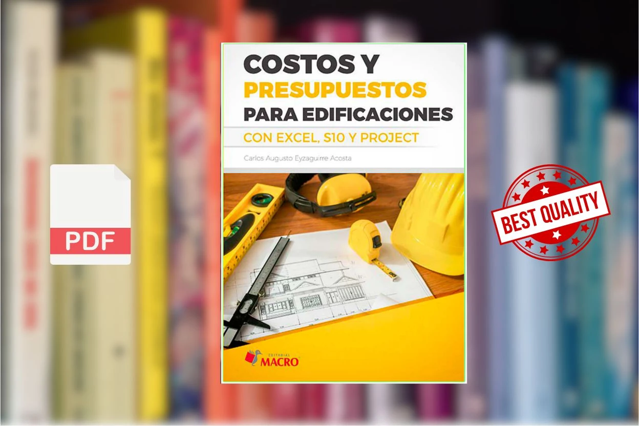 Cover for Costos y presupuestos para edificaciones con Excel, S10 y Project (Carlos Augusto Eyzaguirre Acosta)