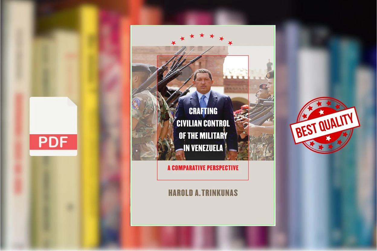 Cover for Crafting Civilian Control of the Military in Venezuela A Comparative Perspective (Harold A. Trinkunas)