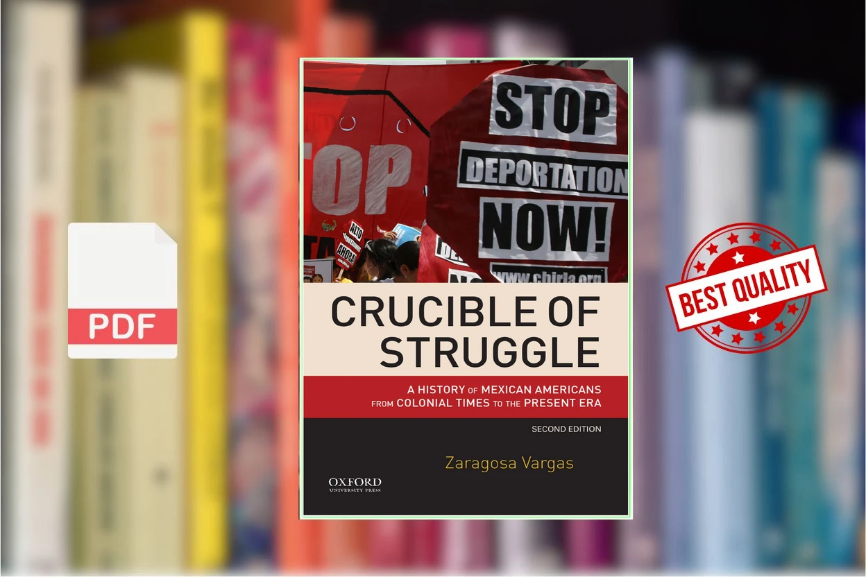 Cover for Crucible of Struggle A History of Mexican Americans from Colonial Times to the Present Era (Zaragosa Vargas)